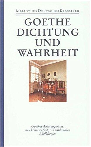 Sämtliche Werke. Briefe, Tagebücher und Gespräche. 40 in 45 Bänden in 2 Abteilungen: 1. Abteilung: Sämtliche Werke. Band 14: Aus meinem Leben. Dichtung und Wahrheit