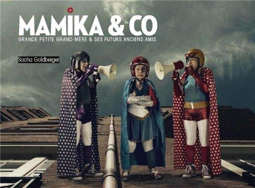 Mamika & Co : grande petite grand-mère & ses futurs anciens amis