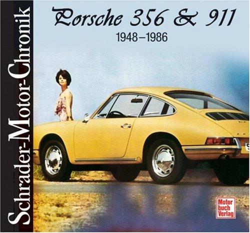 Porsche 356 & 911: 1948 - 1986 (Schrader-Motor-Chronik)