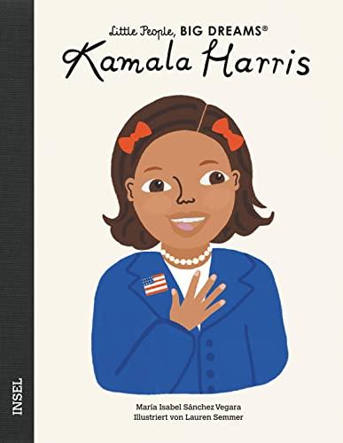 Kamala Harris: Little People, Big Dreams. Deutsche Ausgabe