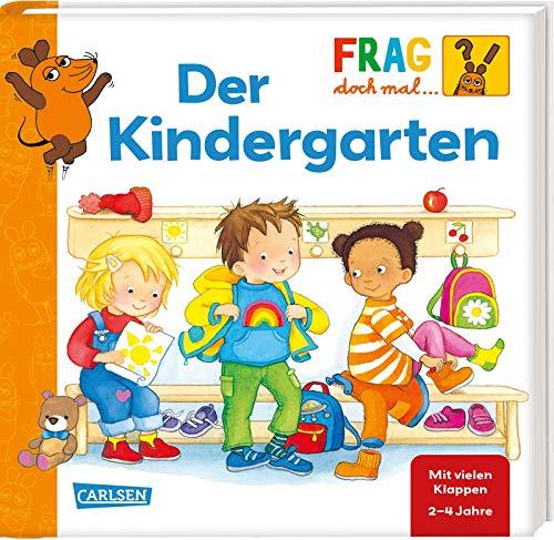 Frag doch mal ... die Maus!: Der Kindergarten: Erstes Sachwissen | Pappenbuch mit Klappen ab 2 Jahren