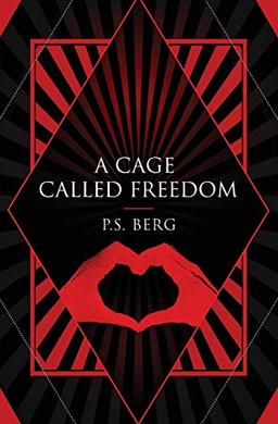 A Cage Called Freedom