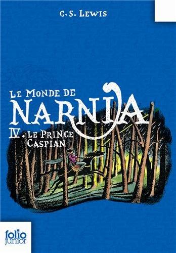 Le monde de Narnia. Vol. 4. Le prince Caspian