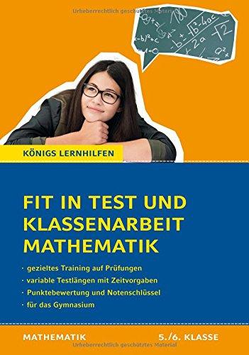 Fit in Test und Klassenarbeit Mathematik - 5./6. Klasse Gymnasium: 72 Kurztests und 16 Klassenarbeiten (Königs Lernhilfen)