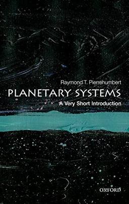 Planetary Systems: A Very Short Introduction (Very Short Introductions)