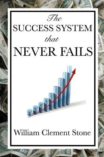 The Success System That Never Fails