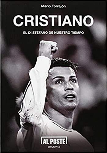 Cristiano: el Di Stéfano de nuestro tiempo: El Di Estefano de nuestro tiempo (Deportes - Futbol)