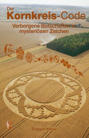 Der Kornkreis-Code: Verborgene Botschaften in mysteriösen Zeichen