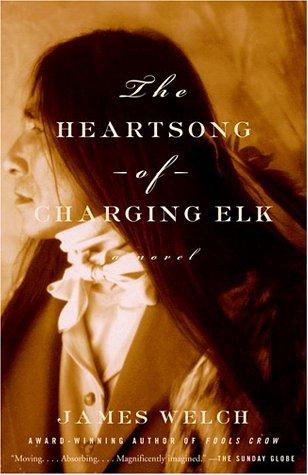 The Heartsong of Charging Elk: A Novel