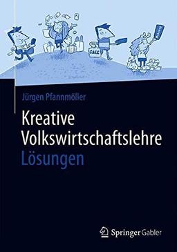 Kreative Volkswirtschaftslehre - Lösungen