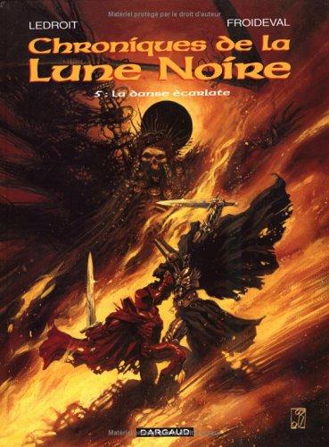 Chroniques de la Lune noire. Vol. 5. La danse écarlate