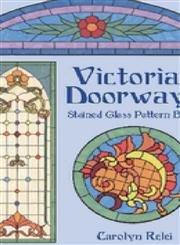 Victorian Doorways Stained Glass Pattern Book (Dover Pictorial Archive Series)