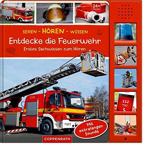 Sehen - Hören - Wissen: Entdecke die Feuerwehr: Erstes Sachwissen zum Hören