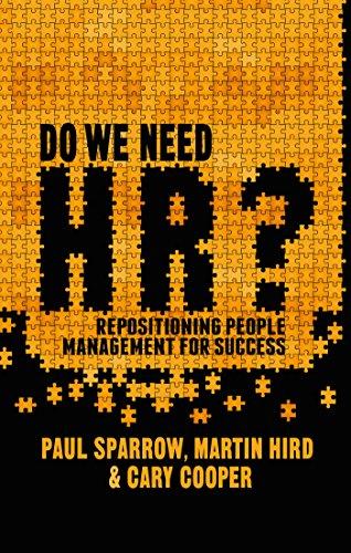 Do We Need HR?: Repositioning People Management for Success