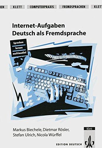 Internet-Aufgaben: Deutsch als Fremdsprache (Klett Computerpraxis Fremdsprachen)