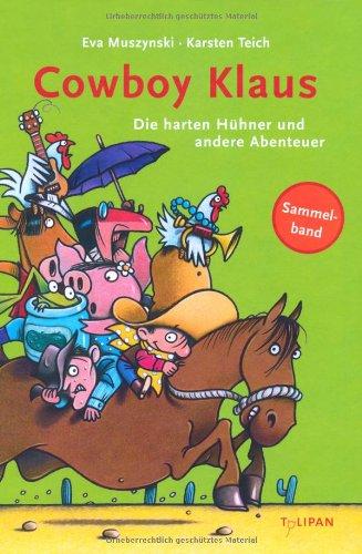 Cowboy Klaus - Die harten Hühner und andere Abenteuer