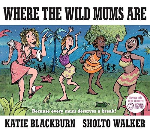 Where the Wild Mums are