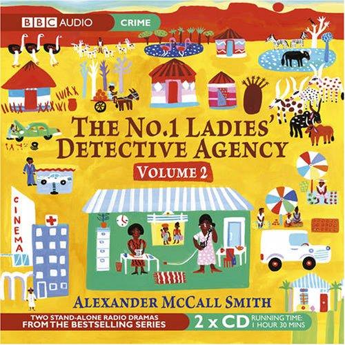 No. 1 Ladies' Detective Agency: 'The Maid' and 'Tears of the Giraffe' v. 2 (Radio Collection)