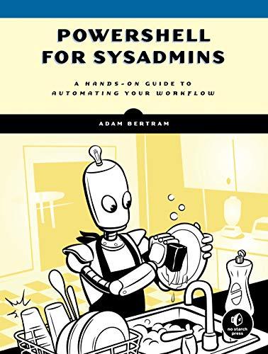 PowerShell for Sysadmins: Workflow Automation Made Easy