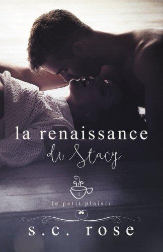 La renaissance de Stacy (Le Petit Plaisir, Band 1)