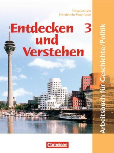 Entdecken und Verstehen - Geschichte und Politik - Hauptschule Nordrhein-Westfalen: Band 3: 9./10. Schuljahr - Schülerbuch