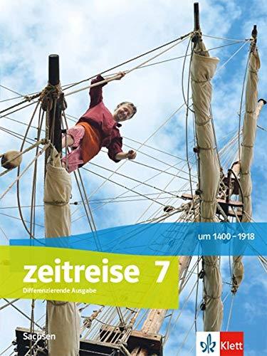 Zeitreise 7. Differenzierende Ausgabe Oberschule Sachsen: Schülerbuch Klasse 7 (Zeitreise. Ausgabe für Oberschule Sachsen ab 2020)