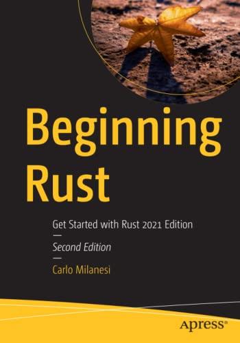 Beginning Rust: Get Started with Rust 2021 Edition