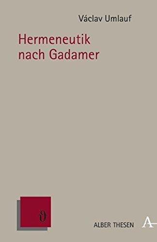 Hermeneutik nach Gadamer (Alber Thesen Philosophie)