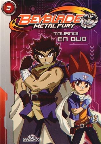 Beyblade metal fury. Vol. 3. Tournoi en duo