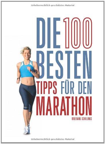 Die 100 besten Tipps für den Marathon