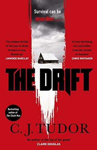 The Drift: The spine-chilling new novel from the Sunday Times bestselling author of The Burning Girls