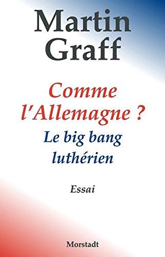 Comme l'Allemagne ?: Le big bang luthérien