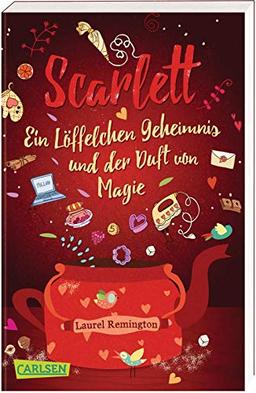 Scarlett: Ein Löffelchen Geheimnis und der Duft von Magie – Ein Buch voller Rezepte, Freundschaft und Liebe (Scarlett 1)