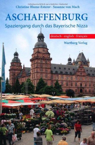 Aschaffenburg - Spaziergang durch das Bayerische Nizza