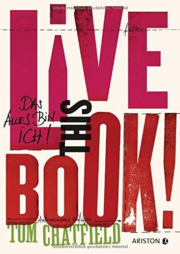 Live this book! Das alles bin ich: 300 Erkenntnisse über mich selbst -