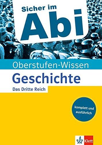 Klett Oberstufen-Wissen Geschichte - Das Dritte Reich: Der komplette und ausführliche Abiturstoff (Sicher im Abi)