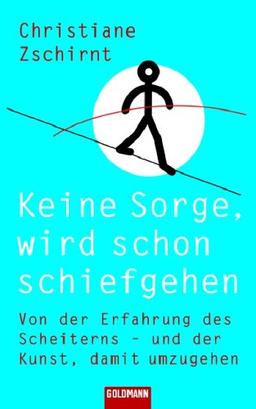 Keine Sorge, wird schon schiefgehen