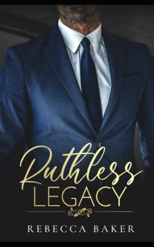 Ruthless Legacy: Ruchloses Verlangen (Sinclair Brothers, Band 3)