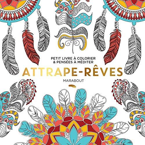 Attrape-rêves : petit livre à colorier & pensées à méditer