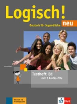 Logisch! neu B1: Deutsch für Jugendliche. Testheft mit 2 Audio-CDs (Logisch! neu / Deutsch für Jugendliche)