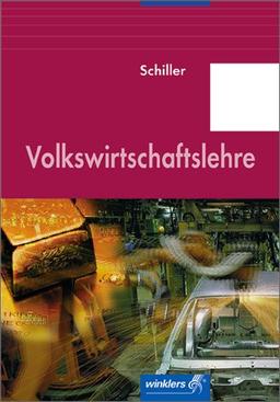 Volkswirtschaftslehre: Eine entscheidungsorientierte Einführung: Schülerbuch, 10., aktualisierte Auflage, 2008