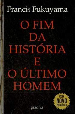 O Fim da História e o Último Homem (Portuguese Edition) [Paperback] Francis Fukuyama