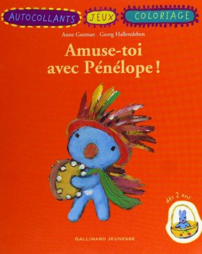 Pénélope : album d'activités. Vol. 2005. Amuse-toi avec Pénélope !