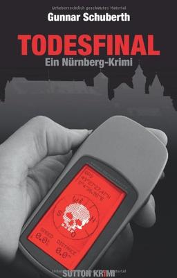 Todesfinal: Ein Nürnberg-Krimi