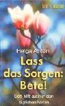 Lass das Sorgen - bete!