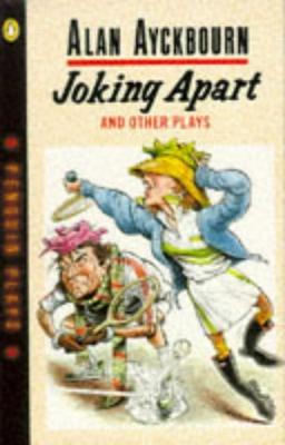 Joking Apart and Other Plays (Penguin plays & screenplays)