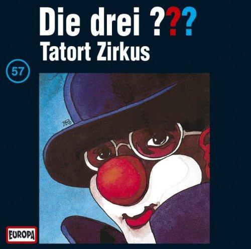 Die drei Fragezeichen - Folge 57: Tatort Zirkus