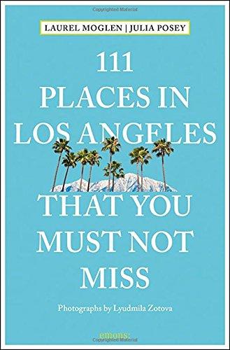 111 Places in Los Angeles that you must not  miss