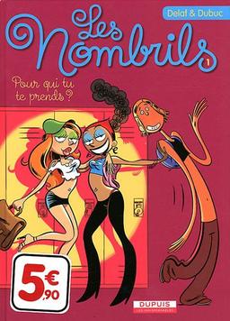 Les Nombrils T.1Pour qui tu te prends ?