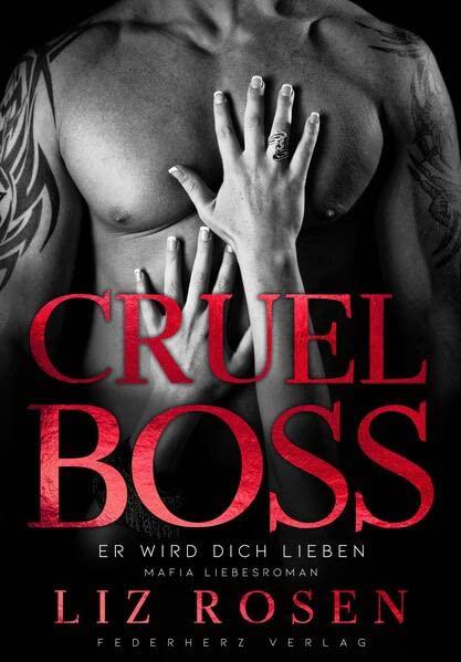 Cruel Boss: Er wird dich lieben (Mafia Romance)